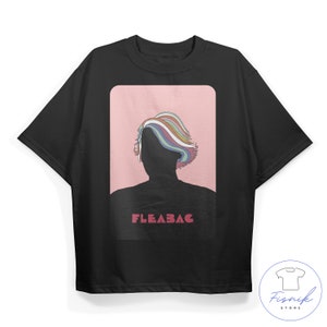 Fleabag Unisex T-shirt - Fleabag  Tee - Fleabag  Merchandise - Fleabag Hoodie