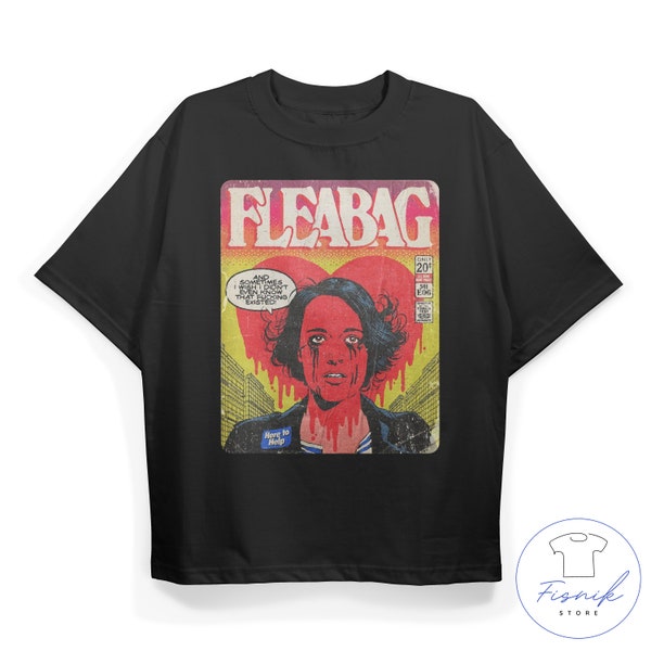Fleabag Unisex T-shirt - Fleabag  Tee - Fleabag  Merchandise - Fleabag Hoodie