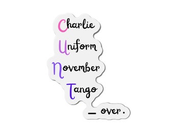 Charlie Uniform November Tango – vorbei. Gestanzte Magnete