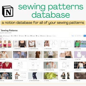 May include: A screenshot of a Notion database for sewing patterns. The database is organized by category, with a variety of different sewing patterns displayed in a grid format. The database includes a search bar, filters, and sorting options.