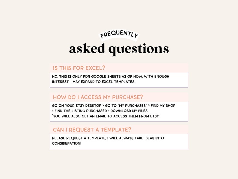 May include: A frequently asked questions graphic with three sections: "Is this for Excel?", "How do I access my purchase?", and "Can I request a template?" The graphic is in a light pink color with white text.