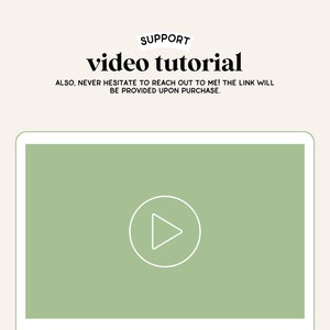 May include: A green screen with a white play button icon in the center. The text "SUPPORT video tutorial" is above the screen. The text "ALSO, NEVER HESITATE TO REACH OUT TO ME! THE LINK WILL BE PROVIDED UPON PURCHASE." is below the screen.
