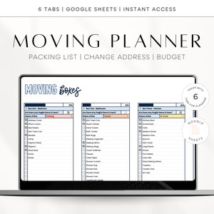 May include: A laptop computer screen displaying a Google Sheets spreadsheet with the title "Moving Boxes". The spreadsheet is divided into three sections, each labelled "Box One - Bedroom", "Box Two - Bathroom", and "Box Three - Kitchen". Each section contains a list of items to be packed, with checkboxes next to each item. The spreadsheet also includes a column for the status of each box, with options such as "Packing", "Closed", and "In Truck". The image also includes two circular icons, one with the text "6 Tabs for Planning" and the other with the text "Google Sheets".