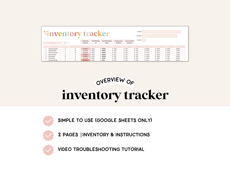 May include: A pink and white graphic with the text "inventory tracker" in a colorful font. The graphic also includes a checklist with the following items: "Simple to use (Google Sheets only)", "2 Pages | Inventory & Instructions", and "Video Troubleshooting Tutorial".