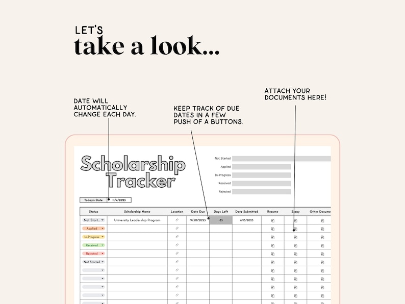 May include: A digital scholarship tracker spreadsheet with columns for scholarship name, location, due date, days left, date submitted, resume, essay, and other documents. The spreadsheet has a light gray background and black text. The text "Scholarship Tracker" is at the top of the spreadsheet.