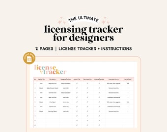 May include: A digital licensing tracker for designers, displayed on a tablet. The text reads "THE ULTIMATE licensing tracker for designers" and "2 PAGES | LICENSE TRACKER + INSTRUCTIONS". The tracker includes fields for file type, file name, designer, and licensing terms.