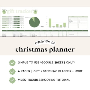 May include: A green and white graphic with the text "gift tracker" and "OVERVIEW OF christmas planner". Below the text are three green checkmarks with the text "SIMPLE TO USE (GOOGLE SHEETS ONLY)", "6 PAGES | GIFT + STOCKING PLANNER + MORE", and "VIDEO TROUBLESHOOTING TUTORIAL".