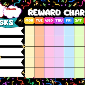 May include: A colorful reward chart with the words "Reward Chart" at the top. It has sections for "Name", "Reward", and "Tasks". The days of the week are across the top, and there are multiple rows for tracking progress. The background is black with confetti.