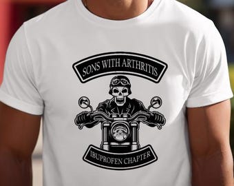 Sons with Arthritis – Ibuprofen Chapter | Funny Skeleton Biker T-Shirt