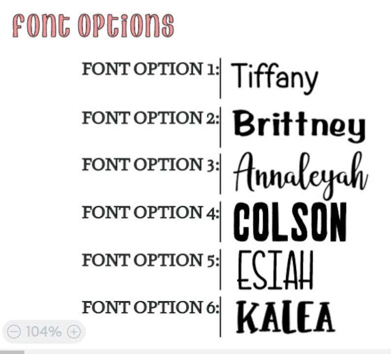 May include: Six different font options for names are shown. The names are Tiffany, Brittney, Annaleyah, Colson, Esiah, and Kalea.