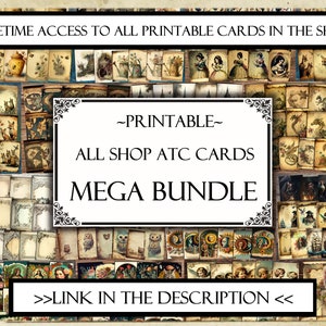 May include: A collage of printable ATC cards featuring various designs, including animals, flowers, and vintage illustrations. The text "PRINTABLE~ ALL SHOP ATC CARDS MEGA BUNDLE" is displayed in a black frame. The text "LINK IN THE DESCRIPTION <<" is displayed at the bottom of the image.