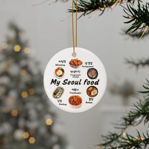 My Seoul Food Ornament Korean Food Lovers Ornament Gift Gimbap Tteokbokki Buldak Korean Fried Chicken Samgyupsal Bibimbap Soul Food Ornament