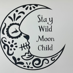 Stay Wild Moon Child
