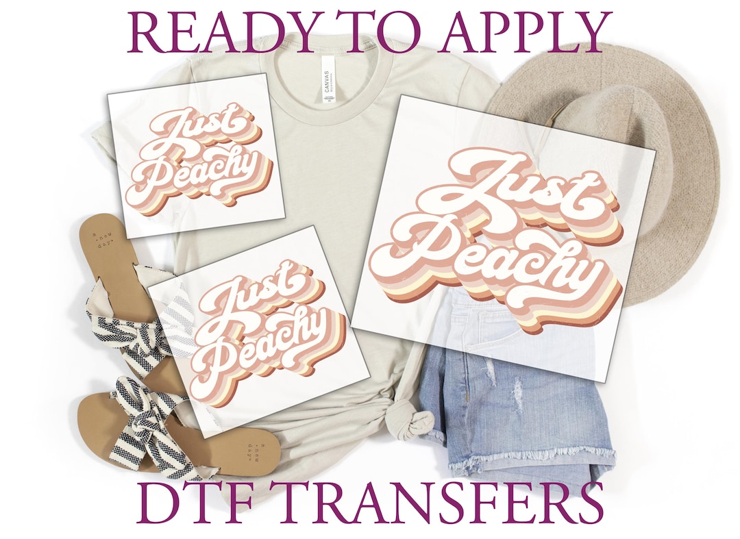 Just Peachy DTF Decal Transfer Iron on Decals Ready to Press Transfers