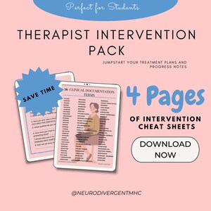 May include: A pink and blue digital download graphic with the text "Therapist Intervention Pack" and "Jumpstart your treatment plans and progress notes". The graphic also includes a blue star with the text "Save Time" and a blue rectangle with the text "4 Pages of Intervention Cheat Sheets" and "Download Now".