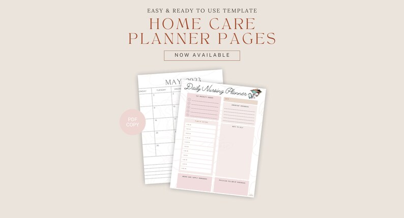 May include: Two printable planner pages for home care. The first page is a calendar for the month of May 2023. The second page is a daily nursing planner with sections for daily tasks, medication reminders, and notes.