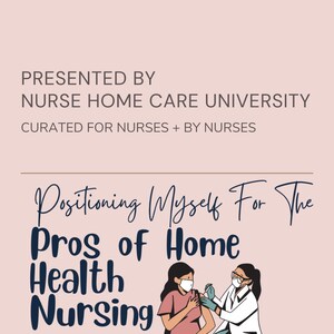 Positioning Myself for the Pros of Home Health Nursing eBook