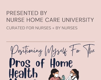 Positioning Myself for the Pros of Home Health Nursing eBook