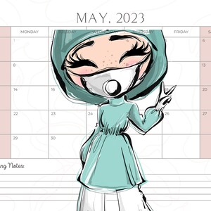 May include: A calendar for May 2023 featuring a cartoon illustration of a nurse wearing a surgical mask and scrubs. The calendar has the days of the week labelled and the numbers 1 to 30. The text "My Nursing Notes" is at the bottom of the calendar.