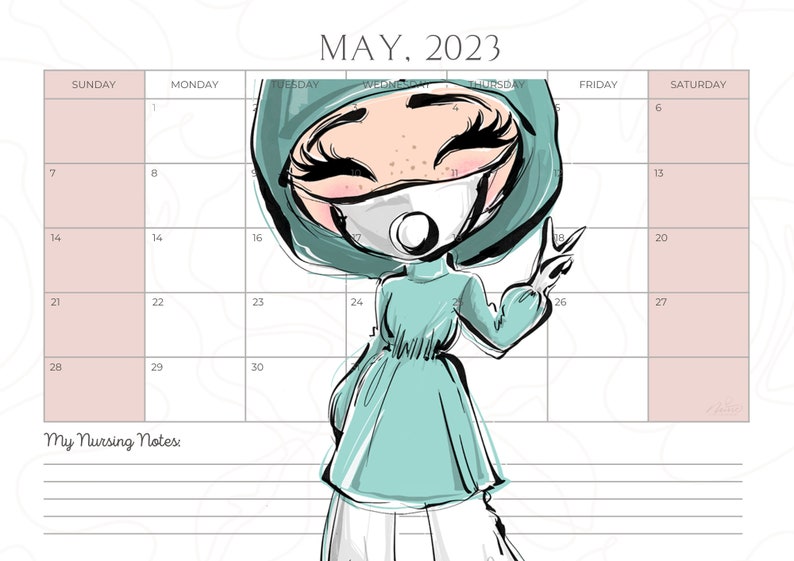 May include: A calendar for May 2023 featuring a cartoon illustration of a nurse wearing a surgical mask and scrubs. The calendar has the days of the week labelled and the numbers 1 to 30. The text "My Nursing Notes" is at the bottom of the calendar.