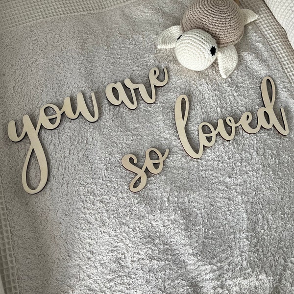 you are so loved holzspruch, Holzschild, Kinderzimmer, Babyzimmer, wanddeko, wandtattoo, you are so loved Schriftzug