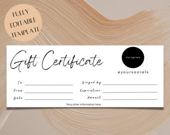 May include: A white gift certificate template with black script text reading "Gift Certificate." The design includes fields for "To," "From," "Date," "Signed by," "Expiration," and "Amount." A black circle for a logo and the text "@yoursocials" are also present.