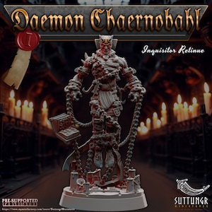 May include: A grey, detailed miniature figure of a demon with chains and a book. The figure is standing on a round base with a candle and a horn. The text "Daemon Chaernobahl" and "Inquisitor Retinue" are visible in the image.