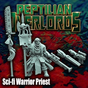 Sci-Fi Warrior Priest SciFi Wargame Roleplay 32mm 3D Reptilian Overlords BASES NOT INCLUDED