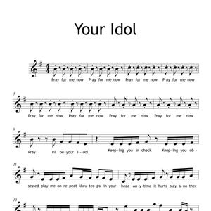 Peut inclure: Partition musicale intitulée "Your Idol" avec des notes noires sur fond blanc. Les paroles incluent "Pray for me now" et "I'll be your idol." La musique est écrite sur des portées.