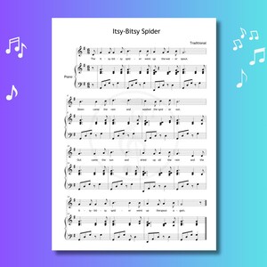 May include: A sheet music score for the traditional children's song "Itsy Bitsy Spider". The music is written in standard notation with piano accompaniment. The lyrics are printed above the music.