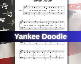 May include: Sheet music for the song "Yankee Doodle" is displayed. The music is written for piano and includes the lyrics. The title "Yankee Doodle" is also displayed in a banner across the image. The background features an American flag.