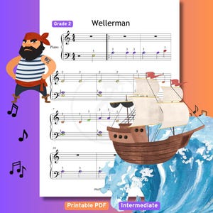May include: Sheet music for "Wellerman" with a pirate illustration. The music is for piano, labeled "Grade 2" and "Intermediate." A cartoon pirate stands next to the music, and a ship sails on a blue wave. The words "Printable PDF" are at the bottom.