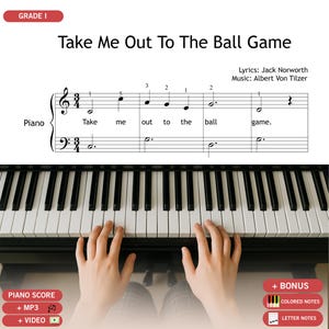May include: A piano keyboard with a person's hands playing sheet music. The sheet music displays the song "Take Me Out To The Ball Game." The text "Piano Score + MP3 + Video" is visible at the bottom left. The text "+ Bonus Coloured Notes Letter Notes" is visible at the bottom right.