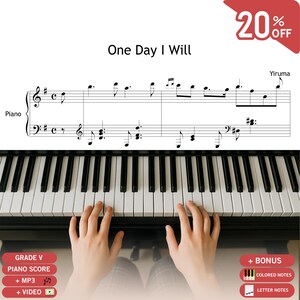 May include: A piano score with the title "One Day I Will" by Yiruma. The image shows sheet music, a piano keyboard, and hands playing. Includes bonus features such as colored notes, letter notes, MP3, and video.