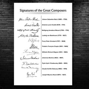 Peut inclure: Une affiche blanche pr&eacute;sentant les signatures de compositeurs c&eacute;l&egrave;bres, dont Bach, Mozart et Beethoven. Chaque signature est accompagn&eacute;e du nom du compositeur et de ses dates de naissance et de d&eacute;c&egrave;s. Le titre "Signatures of the Great Composers" est en haut.