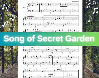 Może przedstawiać: Nuty na fortepian zatytułowane "Song of Secret Garden" autorstwa Rolfa Lovlanda. Muzyka jest wyświetlana na białym tle z czarnymi nutami i symbolami. Tytuł jest również wyświetlany dużymi, białymi, świecącymi literami na zielono-niebieskim banerze.