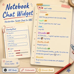 May include: A digital notebook interface with the text "Notebook Chat Widget" and "Handwritten Twitch Chat for OBS." Features include customizable layouts, animations, and FX & Cheers options. The interface is OBS Ready and Browser-Based.