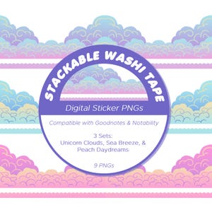 May include: A digital sticker set featuring stackable washi tape designs with cloud patterns in pastel blue, purple, pink, and peach. The text reads: STACKABLE WASHI TAPE, Digital Sticker PNGs, Compatible with Goodnotes & Notability, 3 Sets: Unicorn Clouds, Sea Breeze, & Peach Daydreams, 9 PNGs.
