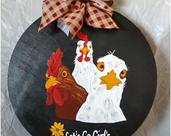 Lets Go Girls Hen  Door Hanger 12 Inch Round Hand Painted and Sealed Beautiful Ribbon Chickens Hens Roosters Farm Life
