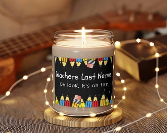 Teacher's Last Nerve Candle | Premium 9oz Soy Scented Candle | School Humor | Gift Candle | Funny Gifts | Teacher Gift | Gift from Student