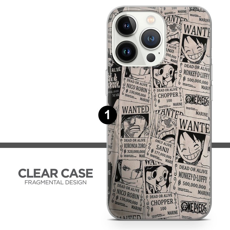 May include: A clear phone case with a fragmented design featuring black and white illustrations of wanted posters from the anime One Piece. The posters feature characters like Monkey D. Luffy, Roronoa Zoro, Nico Robin, and Sanji. The text on the posters includes their names, bounties, and the words "Dead or Alive" and "Wanted".