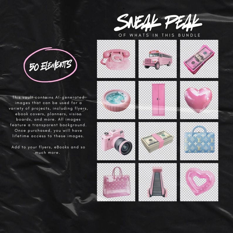 May include: A collection of 50 pink and blue digital illustrations, including a vintage rotary phone, a school bus, a stack of cash, a hot tub, a closet door, a heart, a camera, a Louis Vuitton handbag, a pink handbag, an escalator, and a heart-shaped inflatable pool float.  The text "SNEAK PEAK OF WHATS IN THIS BUNDLE" is at the top of the image. The text "50 ELEMENTS" is in a circle at the bottom left of the image.