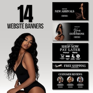 May include: A collection of 14 website banners for a hair extensions business. The banners feature a model with long, black hair, and text that includes "New Arrivals", "Hair Extensions", "Shop Now Pay Later", "Free Shipping", and "Customer Reviews".