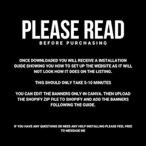 May include: Black background with white text that reads "PLEASE READ BEFORE PURCHASING." Additional text provides instructions on setting up a website, editing banners in Canva, and uploading to Shopify.