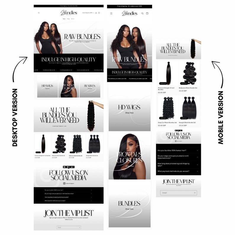 May include: A website design in black and white, showcasing hair products such as bundles and wigs. The layout includes the text "RAW BUNDLES," "HD WIGS," and "ALL THE BUNDLES YOU WILL EVER NEED." Social media and a VIP list are also promoted.