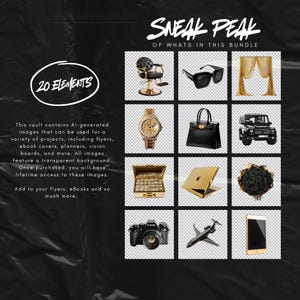 May include: A digital collage of 20 gold and black elements, including a barber chair, sunglasses, a curtain, a watch, a handbag, a car, a box of money, a laptop, a bouquet of black roses, a camera, a private jet, and a smartphone. The text "20 ELEMENTS" and "SNEAK PEAK OF WHATS IN THIS BUNDLE" is also included in the image.