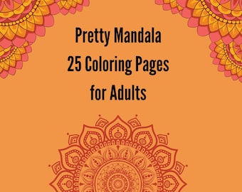 Pretty Mandala, 25 Coloring Pages for Adults/Mandala Pages