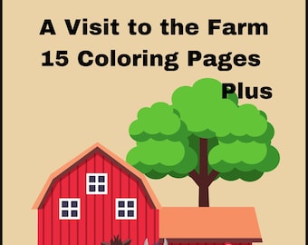 A Visit to the Farm, 15 Coloring Pages Plus/Farm Animals/Farm Animals to Color/Farm Life/Printables