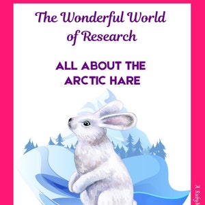 Puede incluir: Una hoja de trabajo imprimible con una ilustración de acuarela de una liebre ártica en un paisaje nevado. La hoja de trabajo se titula "El maravilloso mundo de la investigación: Todo sobre la liebre ártica".