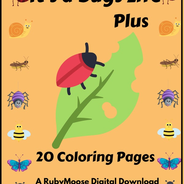 It's a Bug's Life, 20 Coloring Pages Plus/Bugs To Color/Bugs Coloring Pages/Fun With Bugs/Bugs Fun Facts